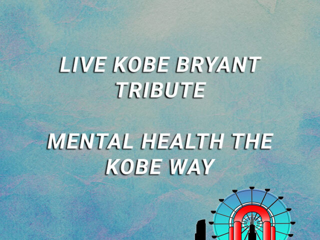 LIVE KOBE BRYANT TRIBUTE - Mental Health The Kobe Way